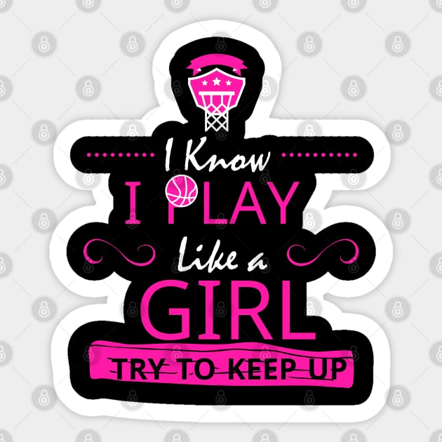 Girls Basketball Gift- Play Like a Girl Sticker by rayanammmar